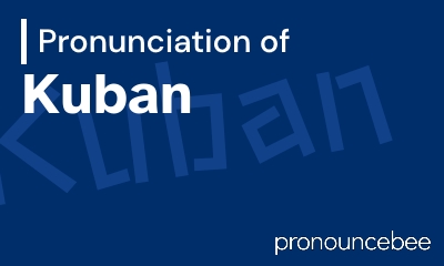 how to pronounce kuban feature image