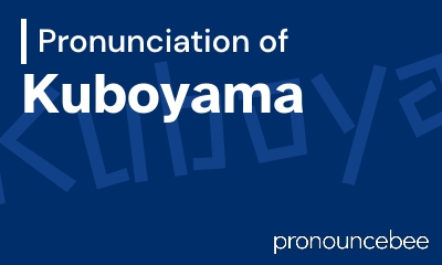 how to pronounce kuboyama feature image