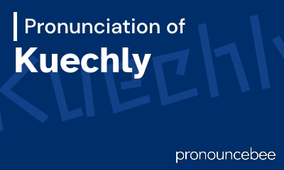 how to pronounce kuechly feature image