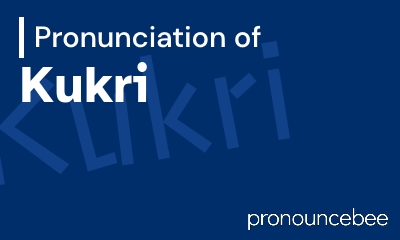 how to pronounce kukri feature image