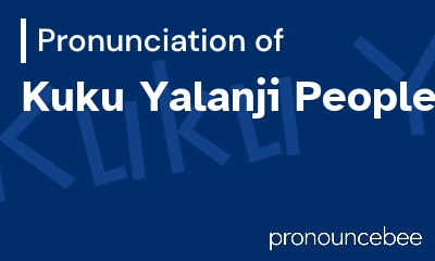 how to pronounce kuku-yalanji-people feature image