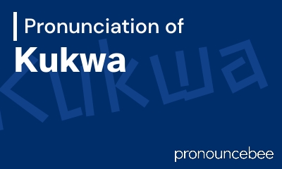 how to pronounce kukwa feature image