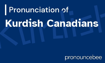 how to pronounce kurdish-canadians feature image