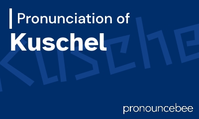 how to pronounce kuschel feature image