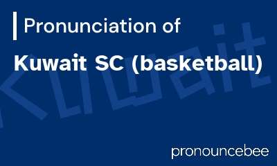 how to pronounce kuwait-sc-basketball feature image