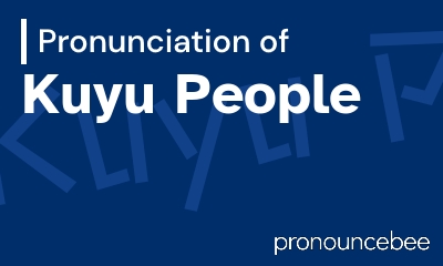 how to pronounce kuyu-people feature image