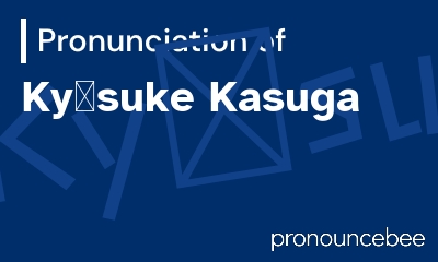 how to pronounce ky-suke-kasuga feature image