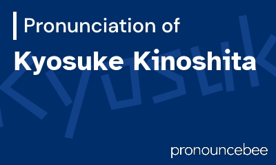 how to pronounce kyosuke-kinoshita feature image