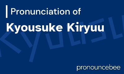 how to pronounce kyousuke-kiryuu feature image