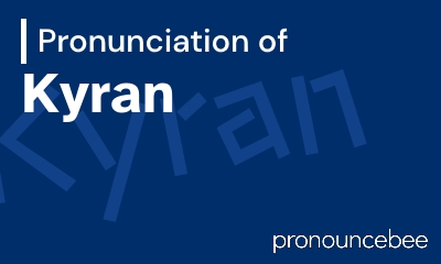 how to pronounce kyran feature image