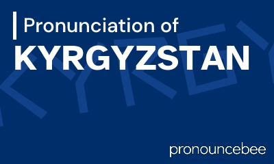 how to pronounce kyrgyzstan feature image