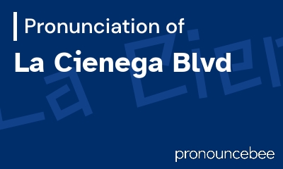 how to pronounce la-cienega-blvd feature image