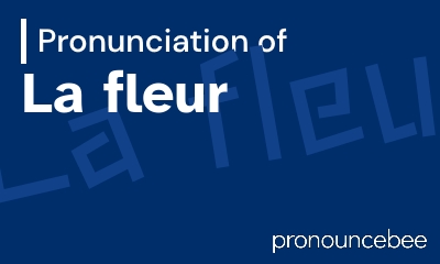 how to pronounce la-fleur feature image