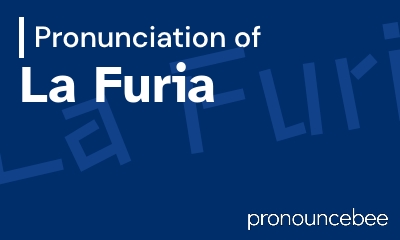 how to pronounce la-furia feature image