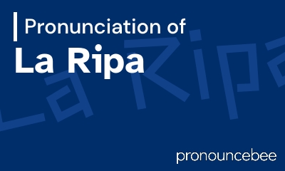 how to pronounce la-ripa feature image