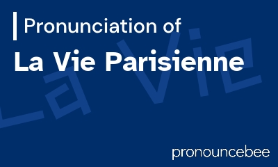 how to pronounce la-vie-parisienne feature image