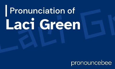 how to pronounce laci-green feature image