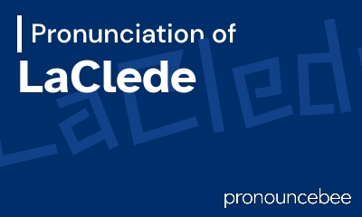 how to pronounce laclede feature image