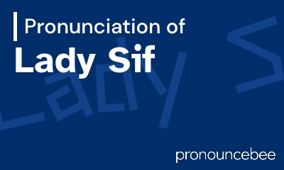 how to pronounce lady-sif feature image