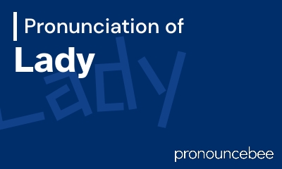 how to pronounce lady feature image