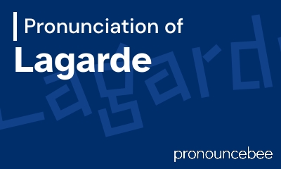 how to pronounce lagarde feature image