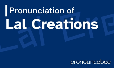 how to pronounce lal-creations feature image