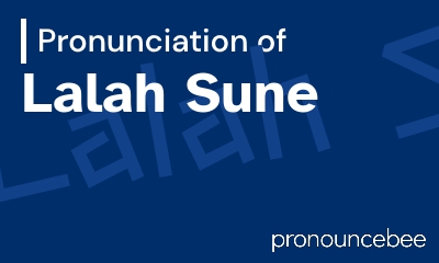how to pronounce lalah-sune feature image