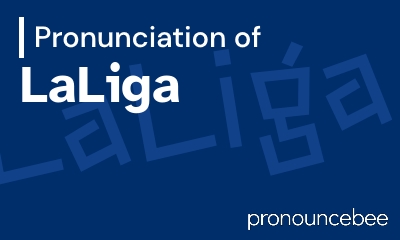 how to pronounce laliga feature image