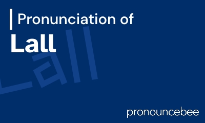 how to pronounce lall feature image
