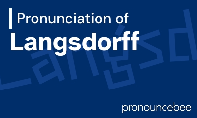 how to pronounce langsdorff feature image