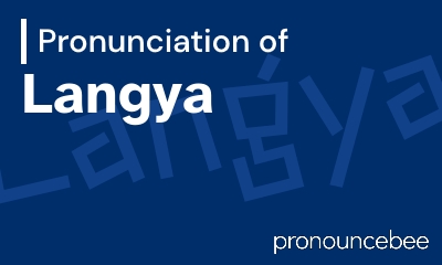 how to pronounce langya feature image