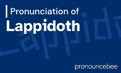 how to pronounce lappidoth feature image