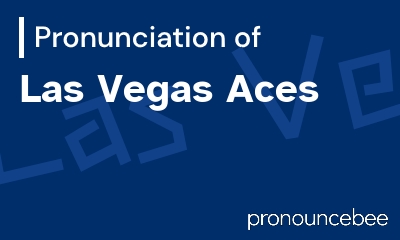 how to pronounce las-vegas-aces feature image