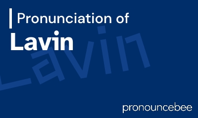 how to pronounce lavin feature image