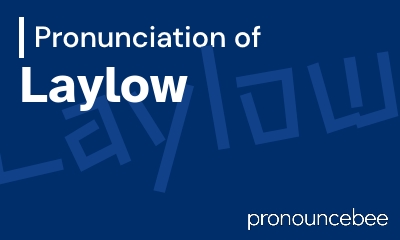 how to pronounce laylow feature image