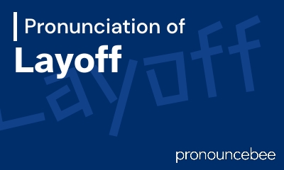 how to pronounce layoff feature image