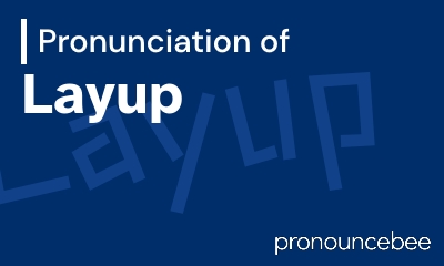 how to pronounce layup feature image