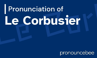 How To Pronounce Le Corbusier - Correct pronunciation of Le Corbusier