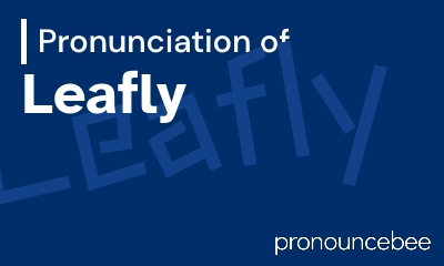 how to pronounce leafly feature image