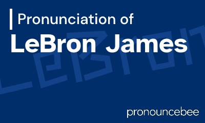 how to pronounce lebron-james feature image