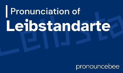 how to pronounce leibstandarte feature image