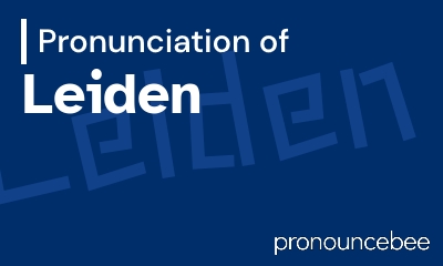 how to pronounce leiden feature image