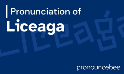 how to pronounce liceaga feature image
