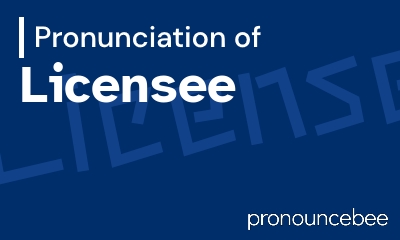 how to pronounce licensee feature image