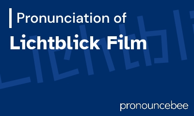 how to pronounce lichtblick-film feature image