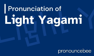 how to pronounce light-yagami feature image