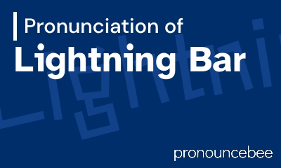 how to pronounce lightning-bar feature image