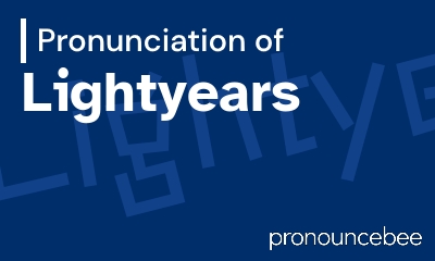 how to pronounce lightyears feature image