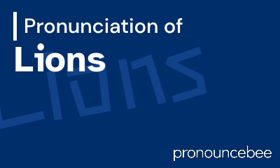 how to pronounce lions feature image