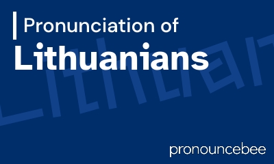 how to pronounce lithuanians feature image